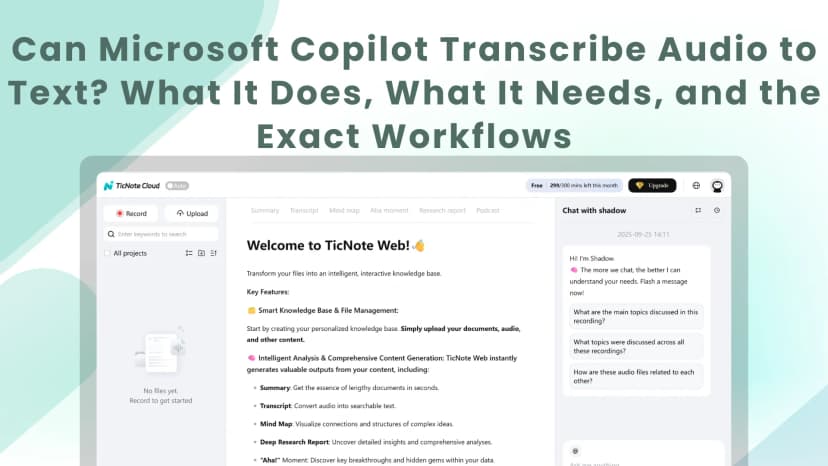 Can Microsoft Copilot Transcribe Audio to Text? What It Does, What It Needs, and the Exact Workflows
