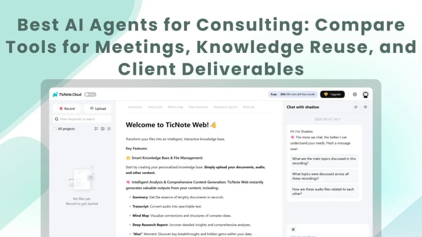 Best AI Agents for Consulting: Compare Tools for Meetings, Knowledge Reuse, and Client Deliverables